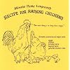 Minnie Rose Lovgreen's Recipe for Raising Chickens: 86-yr-old farmwoman's lively advice