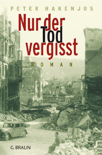 Nur der Tod vergisst: Roman (German Edition)