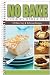 No Bake Cookies, Bars & Pies