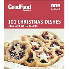 101 Christmas Dishes: Tried-and-tested Recipes (Good Food 101)