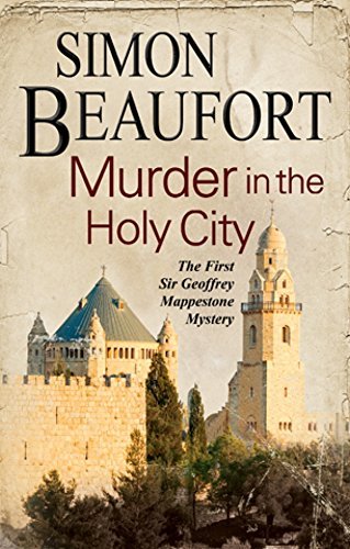 Murder in the Holy City (A Sir Geoffrey Mappestone Mystery) by Simon Beaufort (27-Feb-2015) Paperback