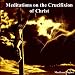 Crucifixion-Meditations on the Crucifixion of Christ