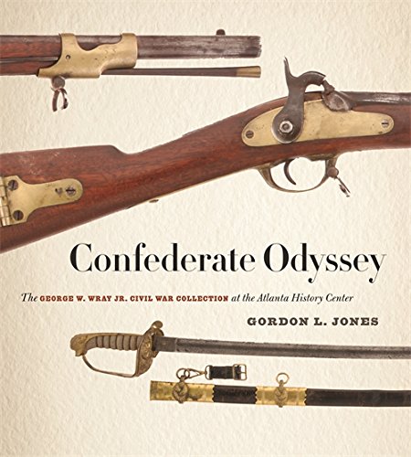 confederate odyssey the george w wray jr civil war collection at the atlanta history center