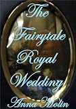 The Fairytale Royal Wedding