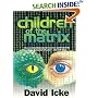 Children of the Matrix: How an Interdimensional Race has Controlled the World for Thousands of Years-and Still Does