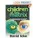 Children of the Matrix: How an Interdimensional Race has Controlled the World for Thousands of Years-and Still Does