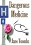 Dangerous Medicine