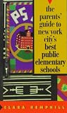 The Parents' Guide to New York City's Best Public Elementary Schools
