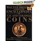 Walter Breen's Encyclopedia of U.S. Coins by  Walter Breen