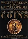 Walter Breen's Encyclopedia of U.S. Coins
