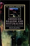 The Cambridge Companion to American Realism and Naturalism: From Howells to London (Cambridge Companions to Literature)