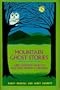 Mountain Ghost Stories and Curious Tales of Western North Carolina