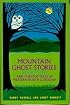 Mountain Ghost Stories and Curious Tales of Western North Carolina