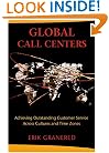 Global Call Centers: Achieving Outstanding Customer Service Across Cultures and Time Zones