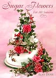 Books : Sugar Flowers for All Seasons (The Creative Cakes Series)
