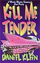 Kill Me Tender: A Murder Mystery Featuring the Singing Sleuth Elvis Presley (A Murder Mystery Featuring Elvis Presley)
