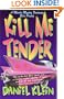 Kill Me Tender: A Murder Mystery Featuring the Singing Sleuth Elvis Presley
