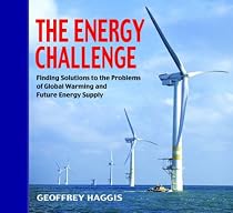 The Energy Challenge: Finding Solutions to the Problems of Global Warming and Future Energy Supply