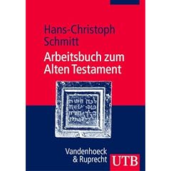 Arbeitsbuch zum Alten Testament: Grundz�ge der Geschichte Israels und der alttestamentlichen Schriften (Uni-Taschenb�cher M)