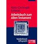 Arbeitsbuch zum Alten Testament: Grundz�ge der Geschichte Israels und der alttestamentlichen Schriften (Uni-Taschenb�cher M)