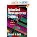 Embedded Microprocessor Systems, Second Edition: Real World Design (Newnes)