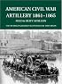 American Civil War Artillery 1861-65: Field and Heavy Artillery (Special Editions (Military))