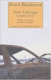 New York Rage : Et autres récits par Bruce Benderson New York Rage : Et autres récits par Benderson