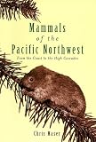 Mammals of the Pacific Northwest: From the Coast to the High Cascades