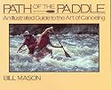 Path of the Paddle: An Illustrated Guide to the Art of Canoeing