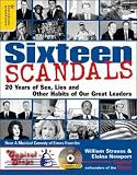 Sixteen Scandals: 20 Years Of Sex, Lies And Other Habits Of Our Great Leaders