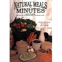 Natural Meals In Minutes - High-Fiber, Low-Fat Meatless Storage Meals-in 30 Minutes or Less