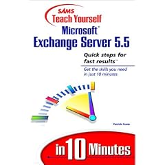 Sams Teach Yourself Microsoft Exchange Server 5.5 in 10 Minutes