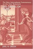 The Gospel of Luke (New International Commentary on the New Testament) (New International Commentary on the New Testament)