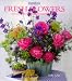 Book Fresh Flowers: Over 20 Imaginative Arrangements for the Home (Inspirations)