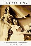 Becoming: The Photographs of Clementina, Viscountess Hawarden