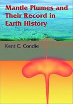 Mantle Plumes and their Record in Earth History
