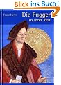 Die Fugger in ihrer Zeit