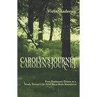 Click here to buy Carolyn's Journey: From Parkinson's Disease to a Nearly Normal Life After Deep... by  Victor Anderson.