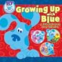 Growing Up with Blue: A 10th Anniversary Story Collection (Blue's Clues (Simon & Schuster Hardcover))