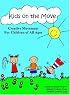 Kids on the Move: Creative Movement for Children of All Ages