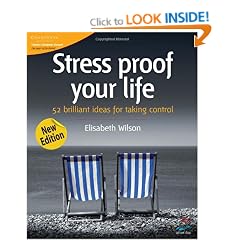 Stress Proof Your Life: 52 Brilliant Ideas for Taking Control (52 Brilliant Ideas)