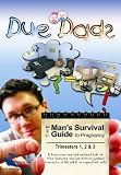 Due Dads: The Man's Survival Guide to Pregnancy