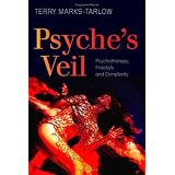 Psyche's Veil: Psychotherapy, Fractals and Complexity ~ Terry Marks-Tarlow