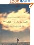 Waking The Dead: The Glory Of A Heart Fully Alive