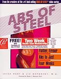 Abs of Steel: Flatter, Firmer Abs in Just Four Weeks Leisa Hart, Liz Neporent
