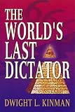 The World's Last Dictator