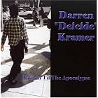Rockin til the Apocalypse by  Darren "Deicide" Kramer 