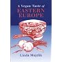 A Vegan Taste of Eastern Europe (Vegan Cookbooks)
