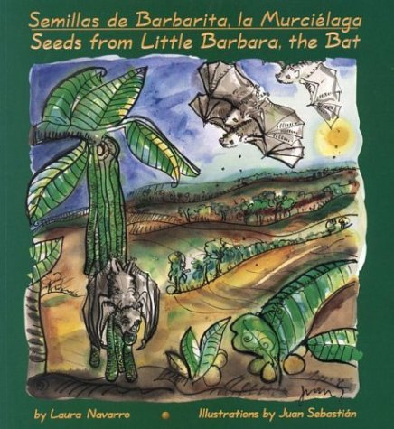 Cover image : Semillas De Barbarita, LA Murcilaga/Seeds from Little Barbara, the Bat