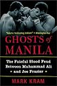 Ghosts of Manila: The Fateful Blood Feud Between Muhammad Ali and Joe Frazier